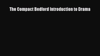 (PDF Download) The Compact Bedford Introduction to Drama PDF