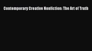 [PDF Download] Contemporary Creative Nonfiction: The Art of Truth [PDF] Full Ebook