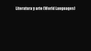 [PDF Download] Literatura y arte (World Languages) [Download] Full Ebook