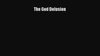 (PDF Download) The God Delusion PDF