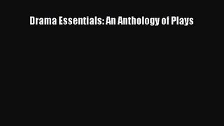 [PDF Download] Drama Essentials: An Anthology of Plays [PDF] Full Ebook