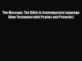 (PDF Download) The Message: The Bible in Contemporary Language (New Testament with Psalms and