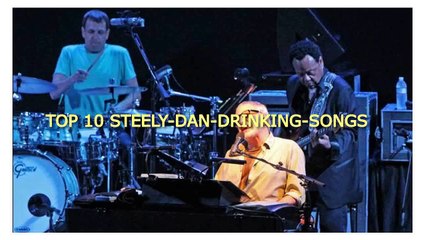 TOP 10 steely dan drinking songs
