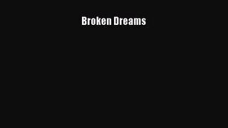 [PDF Download] Broken Dreams [Read] Online