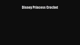 (PDF Download) Disney Princess Crochet PDF
