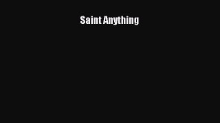 (PDF Download) Saint Anything Read Online