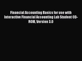 Financial Accounting Basics for use with Interactive Financial Accounting Lab Student CD-ROM