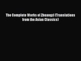 (PDF Download) The Complete Works of Zhuangzi (Translations from the Asian Classics) Download