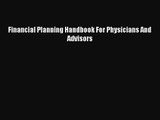 Financial Planning Handbook For Physicians And Advisors  PDF Download