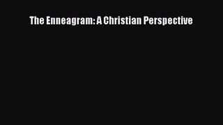 [PDF Download] The Enneagram: A Christian Perspective [Read] Online