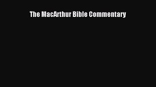 [PDF Download] The MacArthur Bible Commentary [PDF] Full Ebook