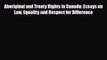 [PDF Download] Aboriginal and Treaty Rights in Canada: Essays on Law Equality and Respect for