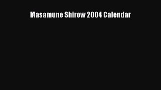 [PDF Download] Masamune Shirow 2004 Calendar [PDF] Full Ebook