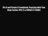 Fix-It and Forget-It Cookbook: Feasting with Your Slow Cooker [FIX-IT & FORGET-IT CKBK]  Read