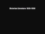 (PDF Download) Victorian Literature: 1830-1900 Read Online