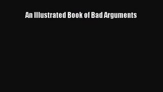 (PDF Download) An Illustrated Book of Bad Arguments Download