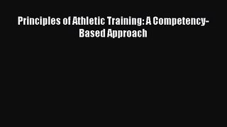 (PDF Download) Principles of Athletic Training: A Competency-Based Approach Read Online