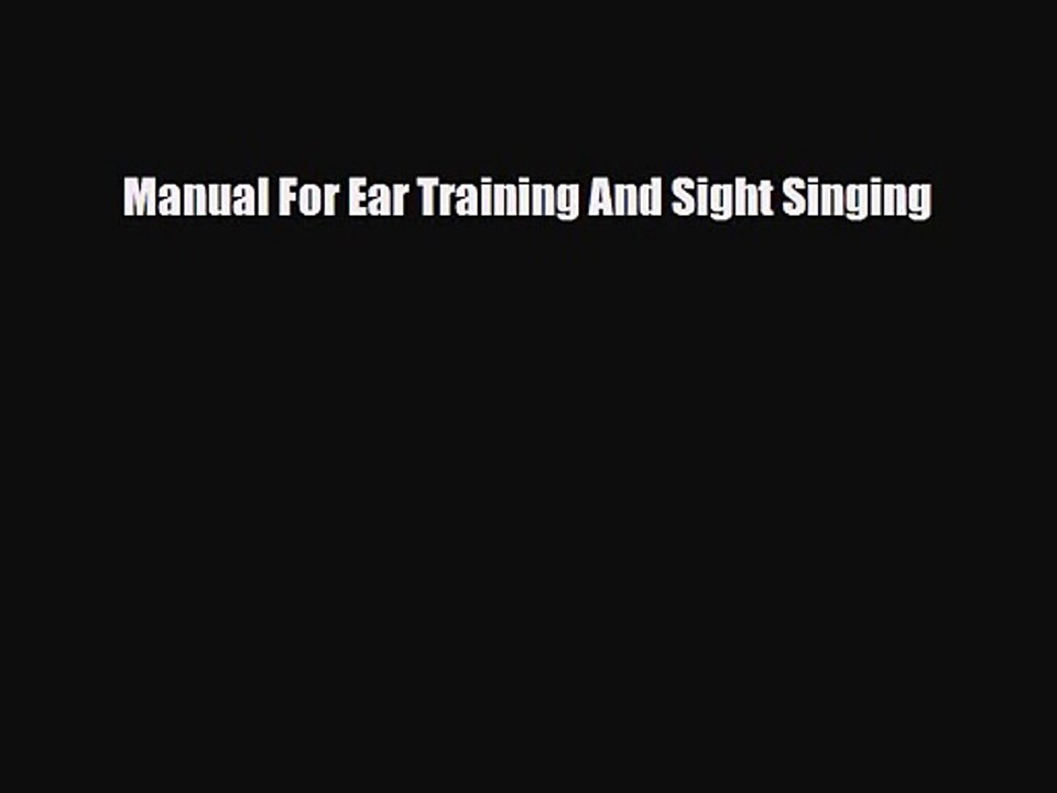 [PDF Download] Manual For Ear Training And Sight Singing [PDF] Online