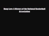 [PDF Download] Hoop Lore: A History of the National Basketball Association [PDF] Online