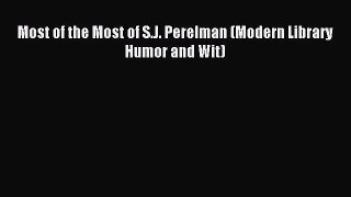 (PDF Download) Most of the Most of S.J. Perelman (Modern Library Humor and Wit) PDF