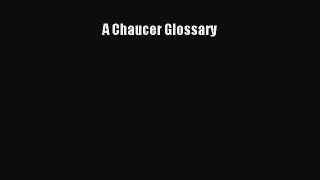 (PDF Download) A Chaucer Glossary Download