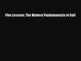 (PDF Download) Five Lessons: The Modern Fundamentals of Golf PDF