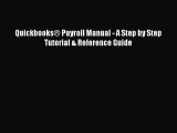 Quickbooks® Payroll Manual - A Step by Step Tutorial & Reference Guide  Free Books