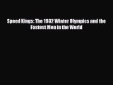 [PDF Download] Speed Kings: The 1932 Winter Olympics and the Fastest Men in the World [PDF]