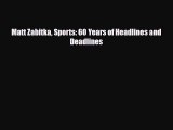 [PDF Download] Matt Zabitka Sports: 60 Years of Headlines and Deadlines [PDF] Full Ebook