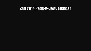 [PDF Download] Zen 2014 Page-A-Day Calendar [Read] Online