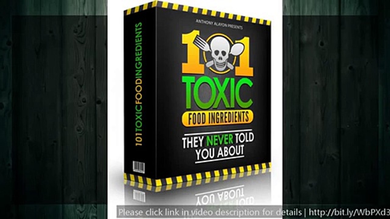 101 Toxic Food Ingredients - tips for avoid DANGEROUS food ingredients