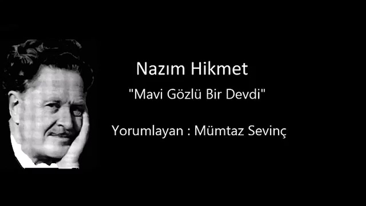 Nazım Hikmet - Mavi Gözlü Bir Devdi