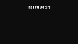 (PDF Download) The Last Lecture Download