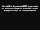 Wiley GAAP for Governments 2002: Interpretation and Application of Generally Accepted Accounting
