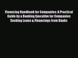 Financing Handbook for Companies: A Practical Guide by a Banking Executive for Companies Seeking