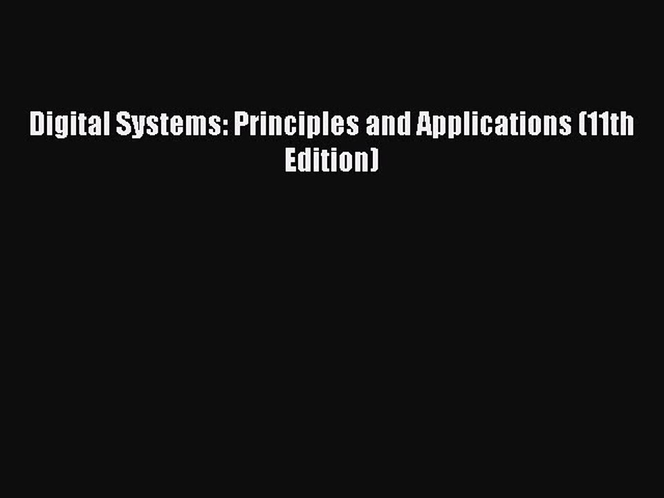 (PDF Download) Digital Systems: Principles and Applications (11th Edition) Download