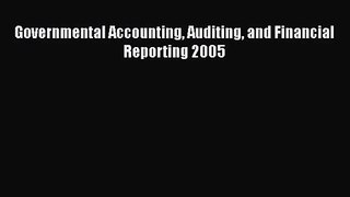 Governmental Accounting Auditing and Financial Reporting 2005  Read Online Book