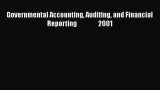 Governmental Accounting Auditing and Financial Reporting                 2001  PDF Download