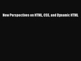 (PDF Download) New Perspectives on HTML CSS and Dynamic HTML Read Online