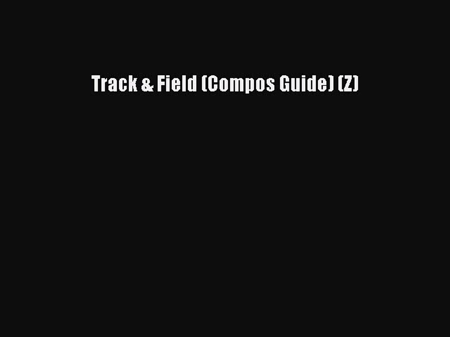 ⁣[PDF Download] Track & Field (Compos Guide) (Z) [Read] Full Ebook