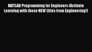 (PDF Download) MATLAB Programming for Engineers (Activate Learning with these NEW titles from