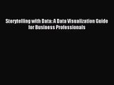 (PDF Download) Storytelling with Data: A Data Visualization Guide for Business Professionals