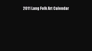 [PDF Download] 2011 Lang Folk Art Calendar [PDF] Full Ebook