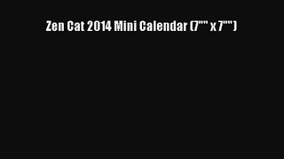[PDF Download] Zen Cat 2014 Mini Calendar (7 x 7) [Download] Full Ebook