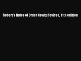 (PDF Download) Robert's Rules of Order Newly Revised 11th edition Read Online