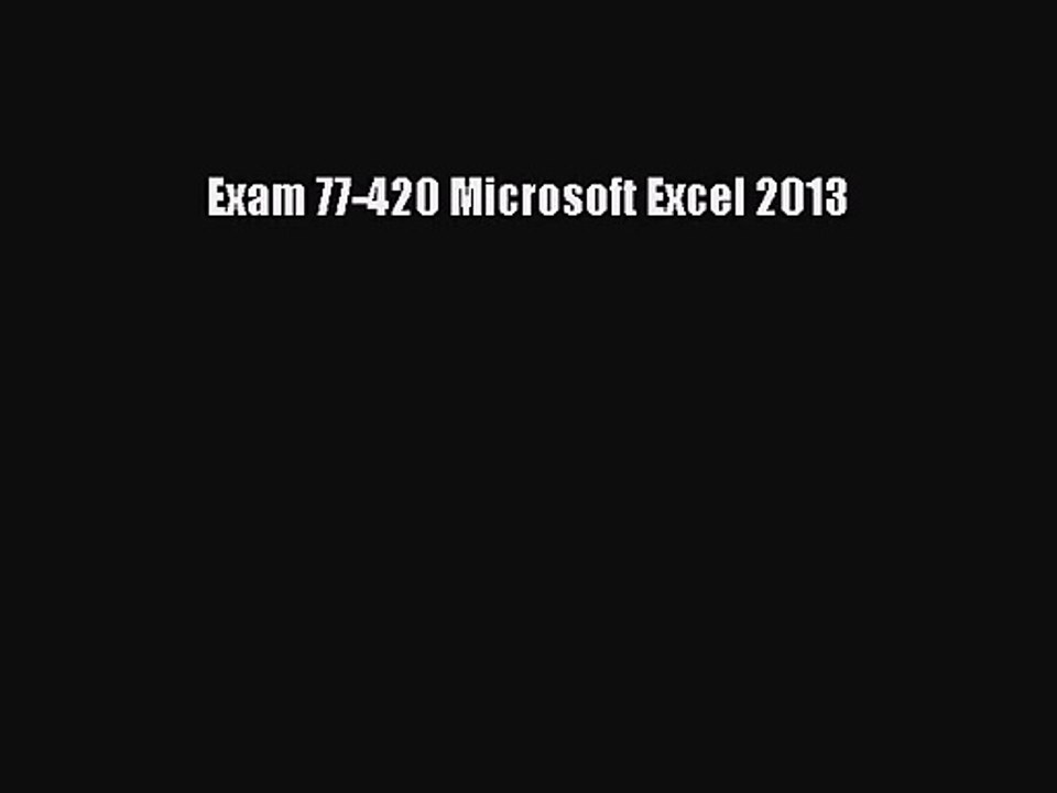 (PDF Download) Exam 77-420 Microsoft Excel 2013 PDF