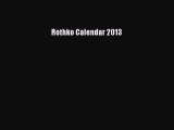 [PDF Download] Rothko Calendar 2013 [Read] Full Ebook