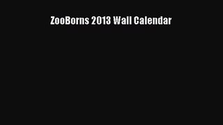 [PDF Download] ZooBorns 2013 Wall Calendar [Download] Online
