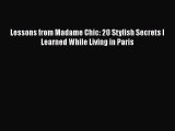 (PDF Download) Lessons from Madame Chic: 20 Stylish Secrets I Learned While Living in Paris