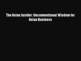 The Asian Insider: Unconventional Wisdom for Asian Business  Free Books